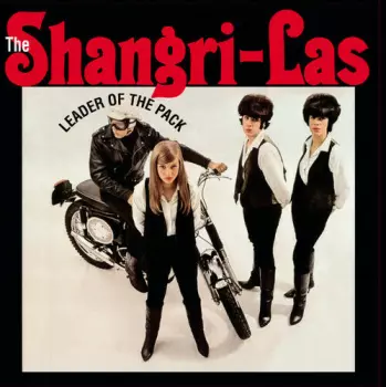 The Shangri-Las: Leader Of The Pack