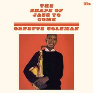 LP Ornette Coleman: The Shape Of Jazz To Come CLR | LTD 470886