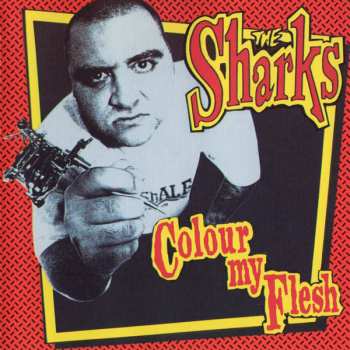 Album The Sharks: Colour My Flesh