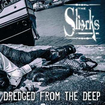 Album The Sharks: Dredged From The Deep