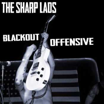 Album The Sharp Lads: Blackout Offensive
