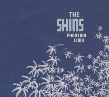 CD The Shins: Phantom Limb