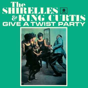 Album The Shirelles: Give A Twist Party
