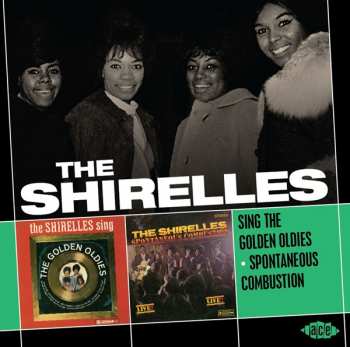 Album The Shirelles: Sing The Golden Oldies / Spontaneous Combustion