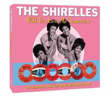 The Shirelles: Will You Love Me Tomorrow - The Scepter And Top Rank Records Story