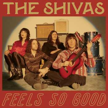 Album The Shivas: Feels So Good // Feels So Bad