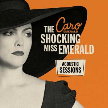 Album Caro Emerald: The Shocking Miss Emerald (Acoustic Sessions)