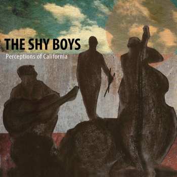 Album The Shy Boys: Perceptions Of California