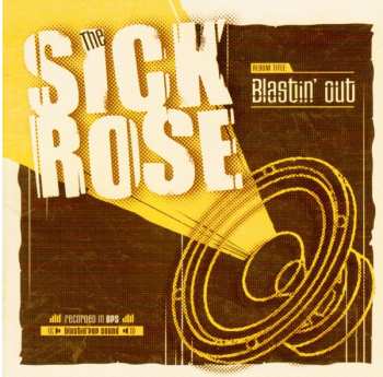 Album Sick Rose: Blastin' Out