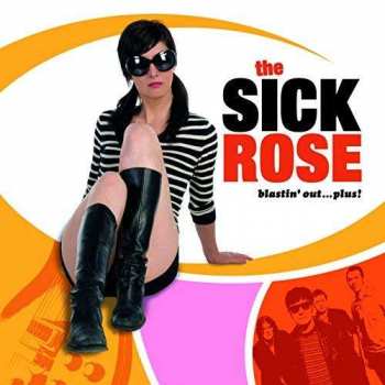 2CD Sick Rose: Blastin' Out ... Plus! 405093