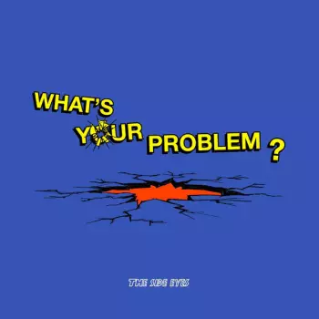 What's Your Problem?