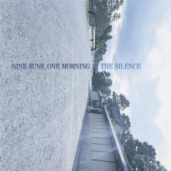 The Silence: Nine Suns, One Morning