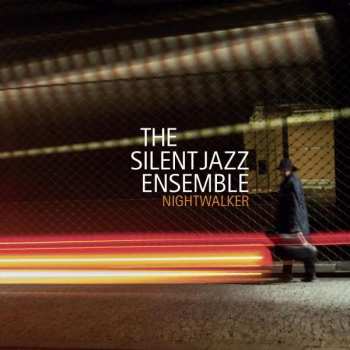 Album The Silent Jazz Ensemble: Nightwalker