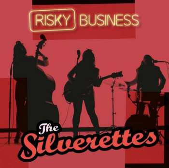 Album The Silverettes: Risky Business