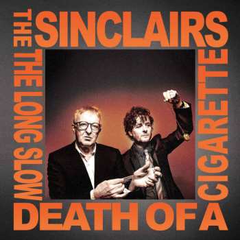 Album The Sinclairs: The Long Slow Death Of A Cigarette
