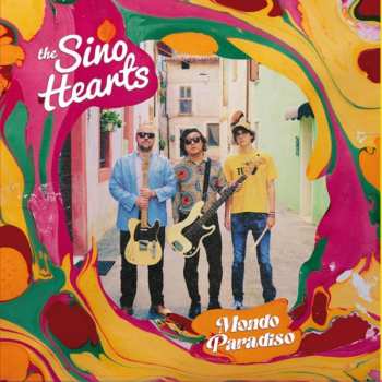 Album The Sino Hearts: Mondo Paradiso