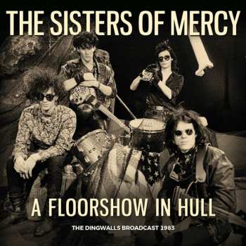 Album The Sisters Of Mercy: A Floorshow In Hull