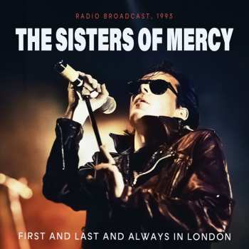 Album The Sisters Of Mercy: First And Last And Always In London