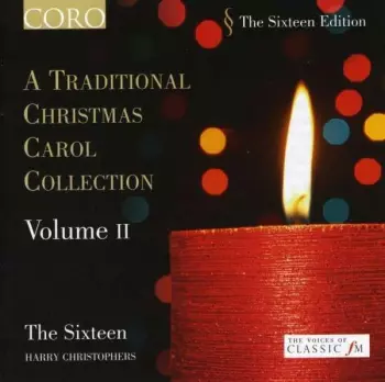 The Sixteen: A Traditional Christmas Carol Collection Volume II