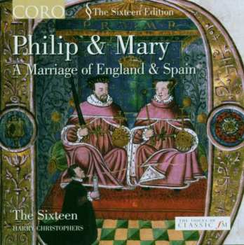 Album The Sixteen: Philip & Mary - A Marriage Of England & Spain