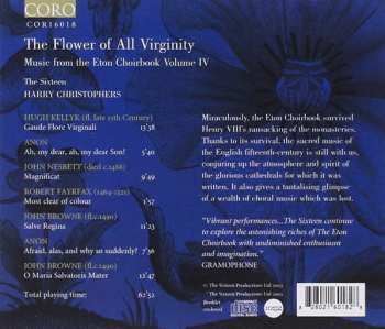 CD The Sixteen: Flower Of All Virginity : Eton Choirbook Volume IV 318399