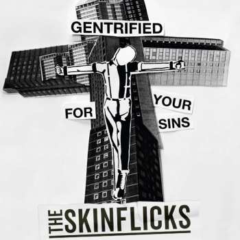 Album The Skinflicks: Gentrified For Your Sins