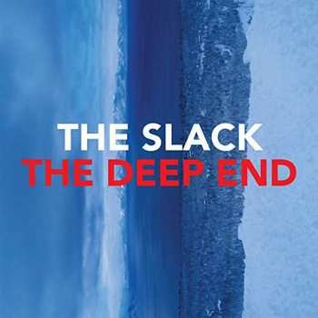 The Slack: The Deep End