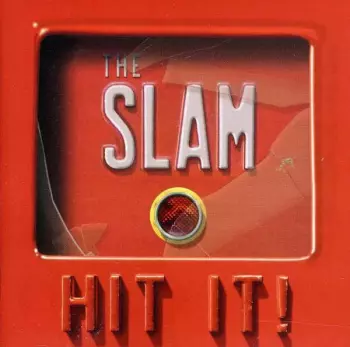 The Slam: Hit It!