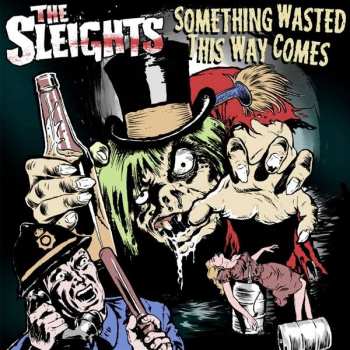 Album The Sleights: Something Wasted This Way Comes