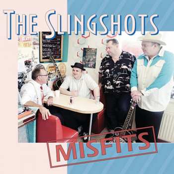 Album The Slingshots: Misfits