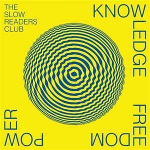 LP The Slow Readers Club: Knowledge Freedom Power 412766