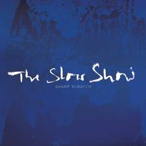 Album The Slow Show: Sharp Scratch / Northern Town