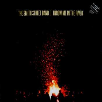 The Smith Street Band: Throw Me In The River