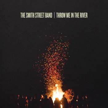 LP The Smith Street Band: Throw Me In The River 532768