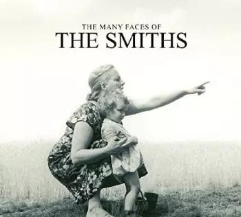 The Smiths: The Many Faces Of The Smiths