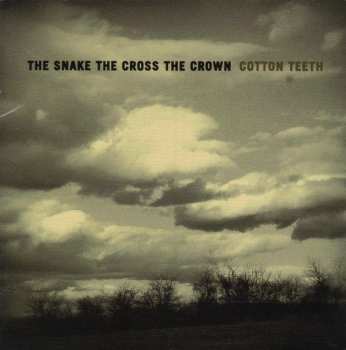 The Snake The Cross The Crown: Cotton Teeth