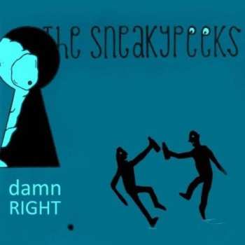 Album The Sneakypeeks: Damn Right