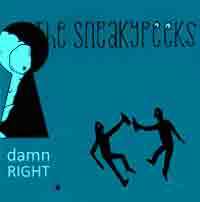 CD The Sneakypeeks: Damn Right 467104