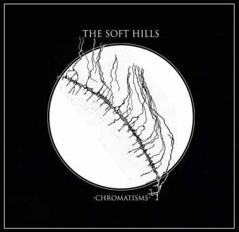 Album The Soft Hills: Chromatisms