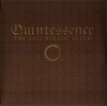 The Soil Bleeds Black: Quintessence