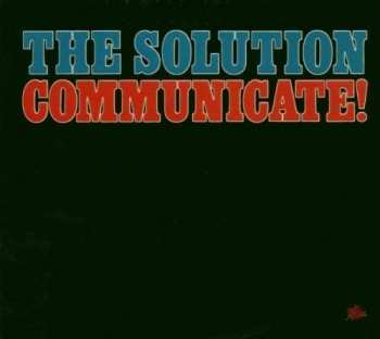 Album The Solution: Communicate!