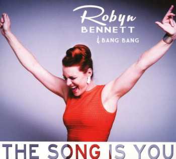 Robyn Bennett: The Song Is You