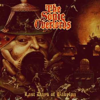 CD The Sonic Overlords: Last Days of Babylon 193965