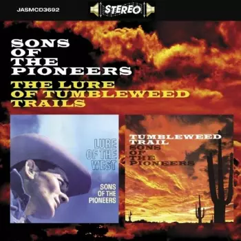 The Sons Of The Pioneers: Sons Of The Pioneers - The Lure Of Tumbleweed Trails / Lure Of The West