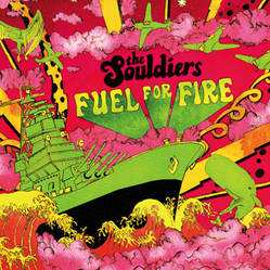 Album The Souldiers: Fuel For Fire