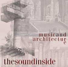 Album The Sound Inside: Music And Architecture