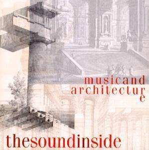 CD The Sound Inside: Music And Architecture 456596
