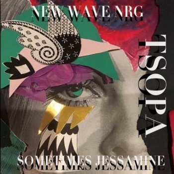 SP The Sound Of Pop Art: New Wave NRG / Sometimes Jessamine 86202
