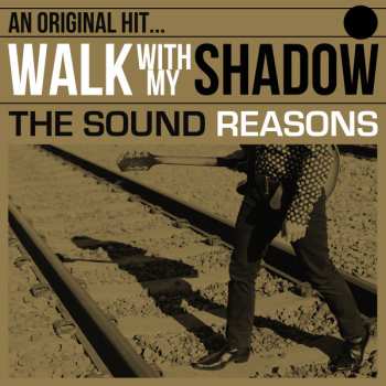 LP The Sound Reasons: Walk With My Shadow 532304
