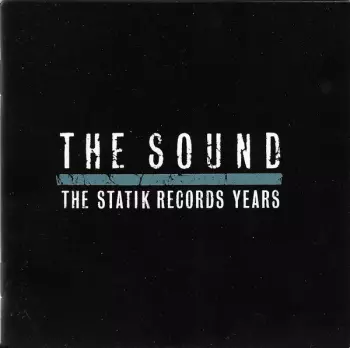 The Sound: The Statik Records Years